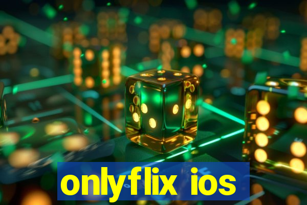 onlyflix ios